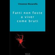 6. Fatti non foste a viver come bruti