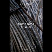 9. Come ramo di salce