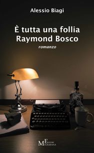 E' tutta una follia Raymond Bosco.jpg