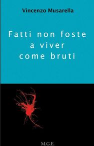 Fatti non foste a viver come bruti