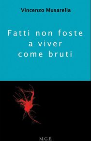 Fatti non foste a viver come bruti
